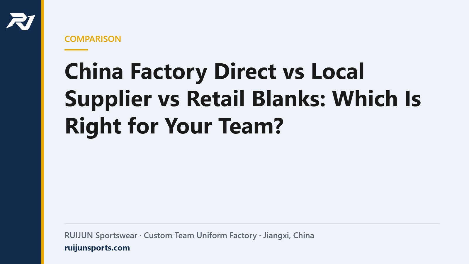 China Factory Direct vs Local Supplier vs Retail Blanks: Which Is Right for Your Team Kit? – RUIJUN Sportswear
