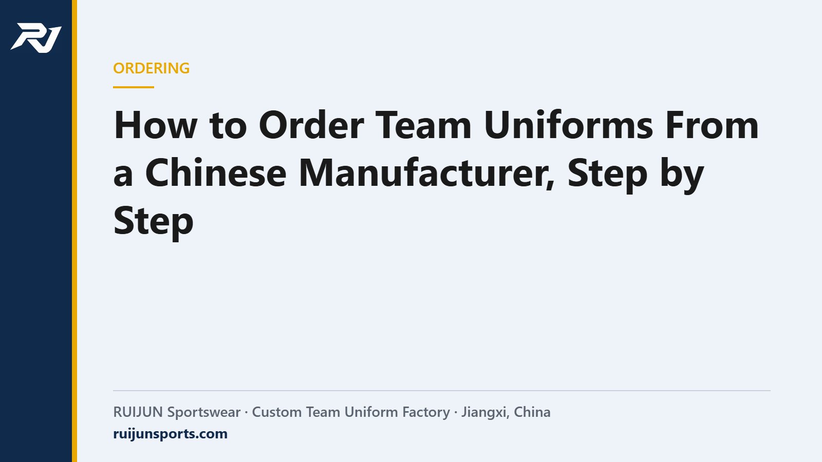 How to Order Team Uniforms From a Chinese Manufacturer, Step by Step – RUIJUN Sportswear