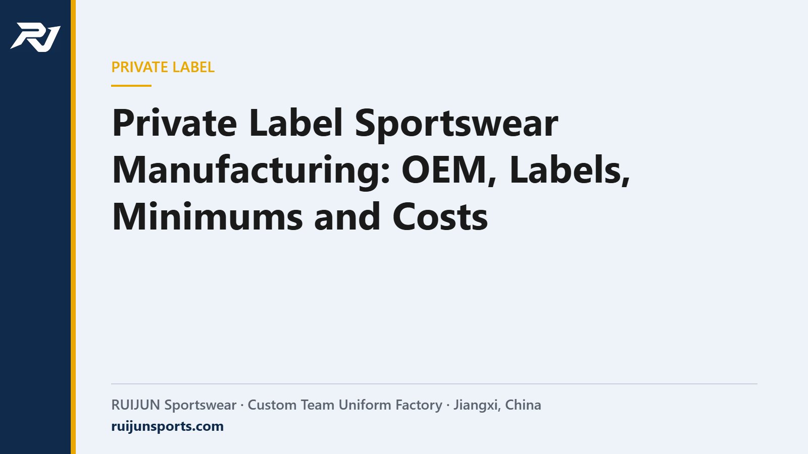 Private Label Sportswear Manufacturing: How OEM Works, Labels, Minimums and Costs – RUIJUN Sportswear