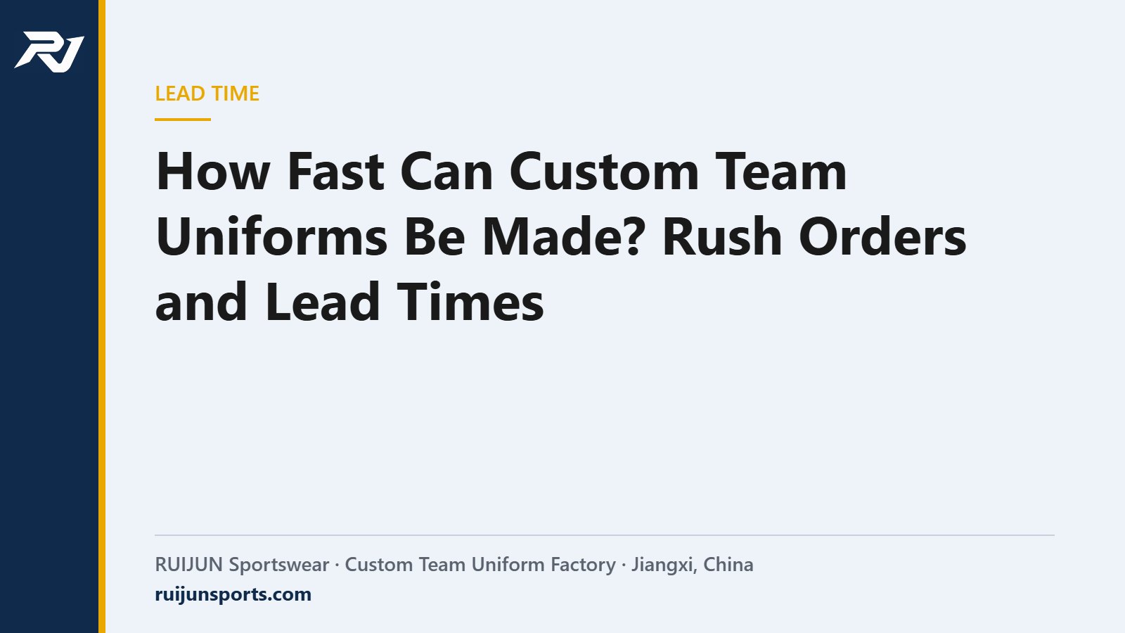 How Fast Can Custom Team Uniforms Be Made? Rush Orders, Lead Times and Season Planning – RUIJUN Sportswear