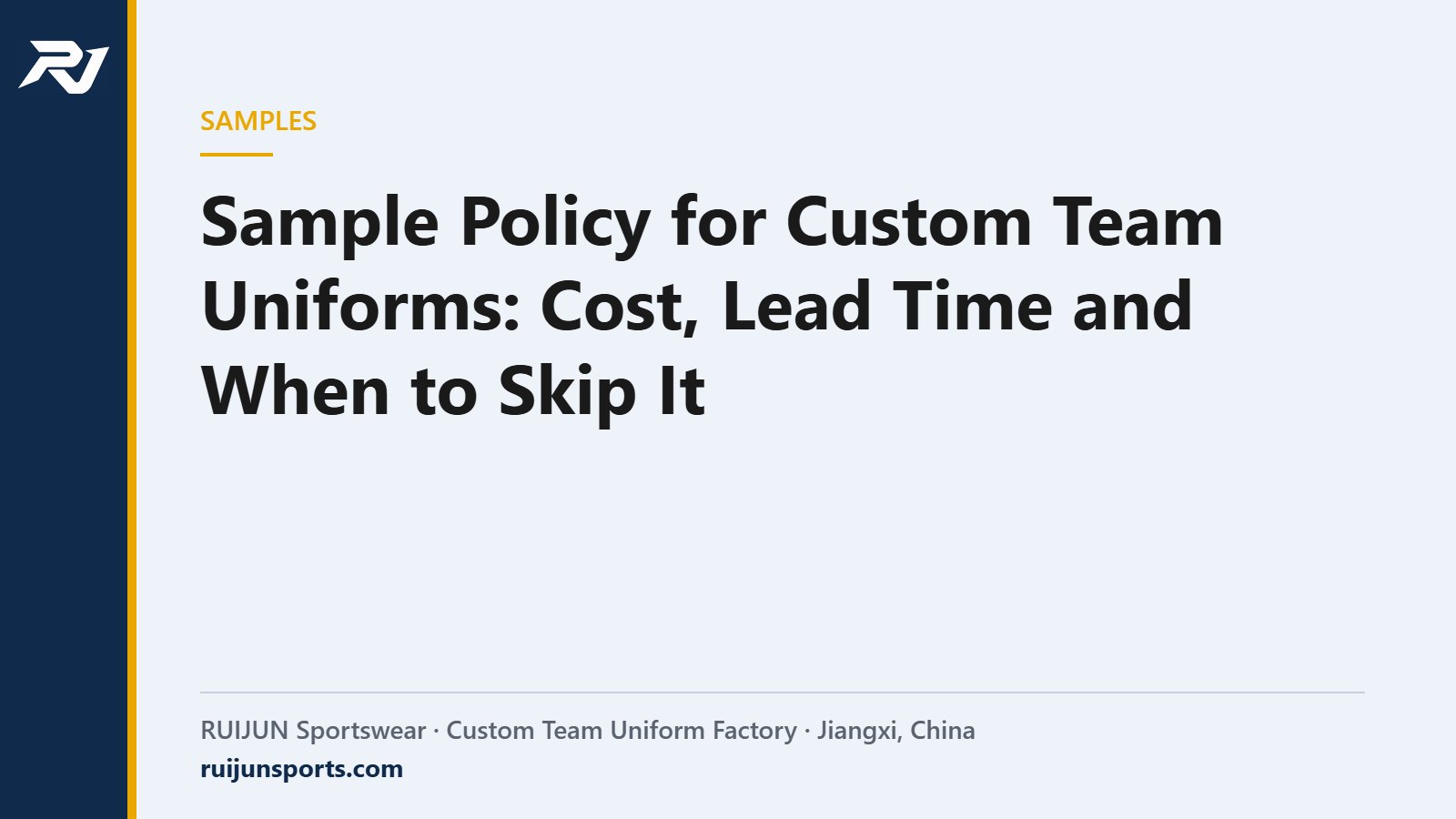 Sample Policy for Custom Team Uniforms: Cost, Lead Time and When to Skip It – RUIJUN Sportswear